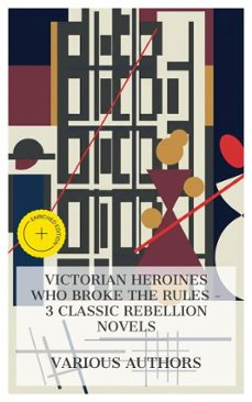 victorian heroines who broke the rules  3 classic rebellion novels (ebook)-anne brontë-olive schreiner-george moore-8596547873006