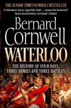 waterloo: the history of four days, three armies and three battles-b. cornwell-9780007539406