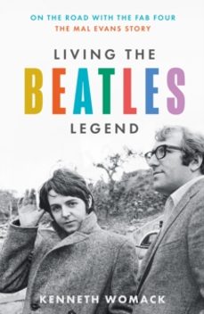living the beatles legend-kenneth womack-9780008710606