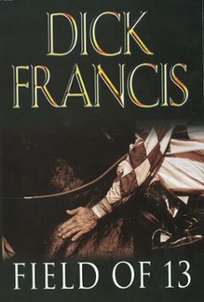 field of thirteen-dick francis-9780141929606