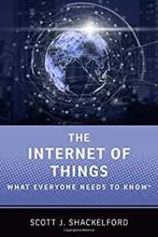 the internet of things: what everyone needs to know (r)-scott j shackelford-9780190943806
