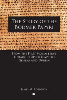 the story of the bodmer papyri (ebook)-james m robinson-9780227903506