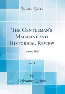the gentlemans magazine and historical review, vol. 1-9780266543206