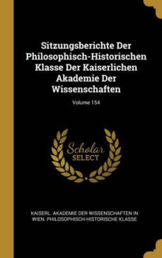 sitzungsberichte der philosophisch-historischen klasse der kaiserlichen akademie der wissenschaften; volume 154-9780270283006