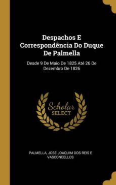 despachos e correspondncia do duque de palmella-9780270583106