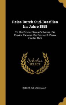 reise durch sud-brasilien im jahre 1858-9780274126606