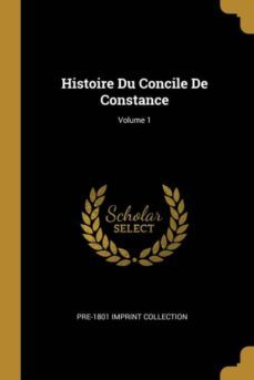 histoire du concile de constance volume 1-9780274849406