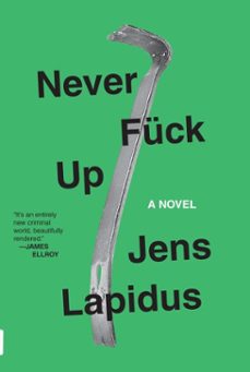 never fuck up (ebook)-jens lapidus-9780307908506