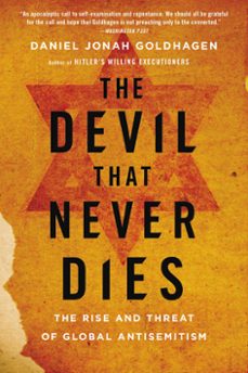 the devil that never dies (ebook)-daniel jonah goldhagen-9780316250306