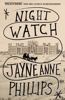 night watch (winner of the pulitzer prize for fiction 2024)-jayne anne phillips-9780349727806