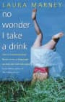 no wonder i take a drink-laura marney-9780552772006