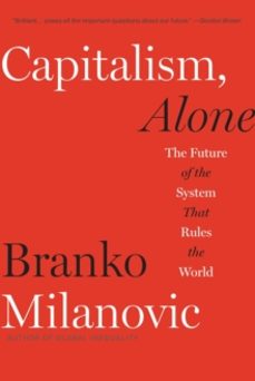 capitalism, alone-branko milanovic-9780674260306
