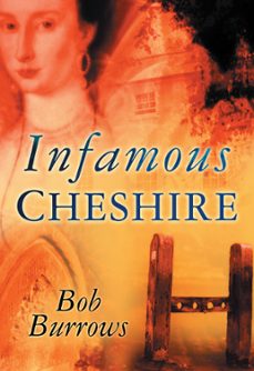infamous cheshire (ebook)-bob burrows-9780750953306