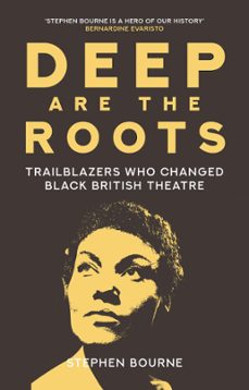 trailblazers of black british theatre (ebook)-stephen bourne-9780750999106