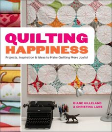 quilting happiness (ebook)-diane gilleland-christina lane-9780770434106