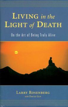 living in the light of death (ebook)-larry rosenberg-9780834824706
