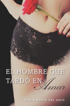 el hombre que tardo en amar (finally finding love) (ebook)-silvia nuñez del arco-9781101620106