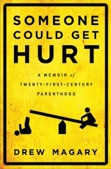 someone could get hurt (ebook)-drew magary-9781101621806