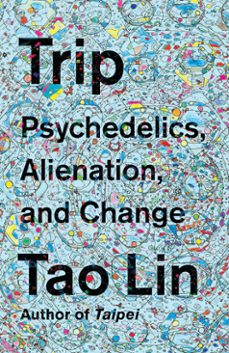 trip (ebook)-tao lin-9781101974506