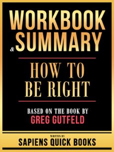 workbook &amp; summary - how to be right - based on the book by greg gutfeld (ebook)-9781304193506