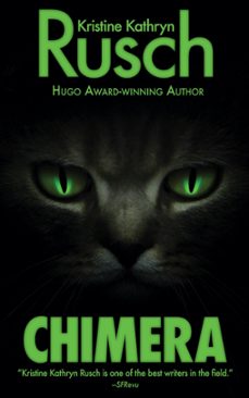 chimera (ebook)-kristine kathryn rusch-9781393404606