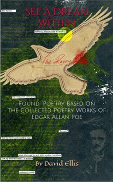see a dream within: found "poe"try based on the collected poetry works of edgar allan poe (ebook)-david ellis-9781393995906
