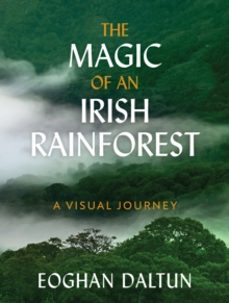 the magic of an irish rainforest-eoghan daltun-9781399725606