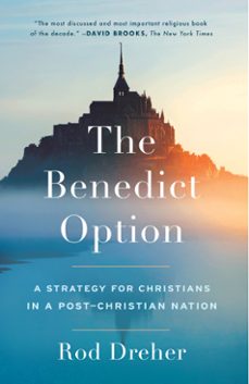 the benedict option (ebook)-rod dreher-9781399807906