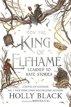 how the king of elfhame learned to hate stories (the folk of the air series)-holly black-9781471421006