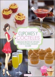 cupcakes y cocteles. fabulosas recetas de cupcakes y cocteles par a cualquier ocasion.-bonnie marcus-9781472346506