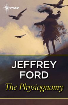 the physiognomy (ebook)-jeffrey ford-9781473226906