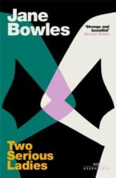 two serious ladies-jane bowles-9781474620406