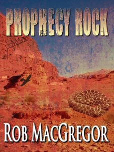 prophecy rock (ebook)-rob macgregor-9781476421506