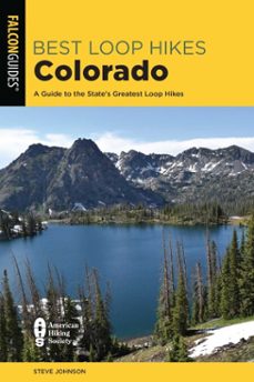 best loop hikes colorado (ebook)-steve johnson-9781493058006