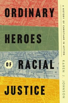 ordinary heroes of racial justice (ebook)-karen j. johnson-9781514010006