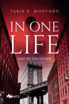in one life and in the other-tarik k. montoro-9781524318406