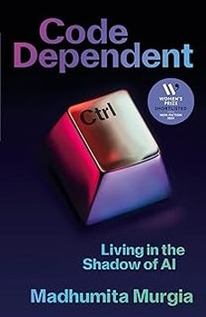 code dependent: living in the shadow of ai-madhumita murgia-9781529097306