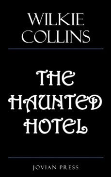 the haunted hotel (ebook)-wilkie collins-9781537823706