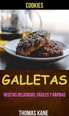 galletas: recetas deliciosas, fáciles y rápidas (cookies) (ebook)-9781547507306