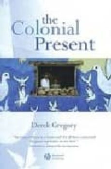 the colonial present-derek gregory-9781577180906
