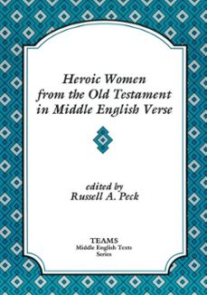 heroic women from the old testament in middle english verse (ebook)-9781580444606