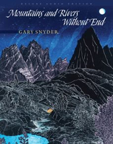 mountains and rivers without end (ebook)-gary snyder-9781582439006