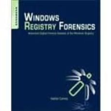 windows registry forensics: advanced digital forensic analysis of the windows registry-harlan carvey-9781597495806