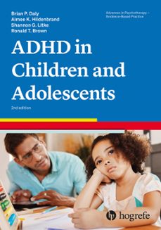 attention-deficit/hyperactivity disorder in children and adolescents (ebook)-brian p. daly-aimee k. hildenbrand-shannon g. litke-9781613346006