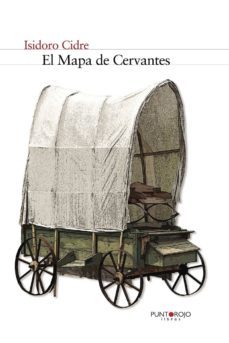 el mapa de cervantes (ebook)-isidoro cidre gonzalez-9781629349206