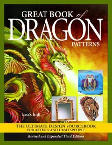 great book of dragon patterns, revised and expanded third edition (ebook)-lora s. irish-9781637411506