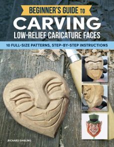 beginner's guide to carving low-relief caricature faces (ebook)-richard embling-9781637416006