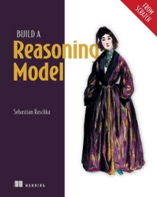 build a reasoning model (from scratch) (ebook)-sebastian raschka-9781638358206