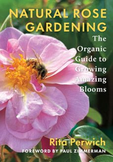 natural rose gardening (ebook)-rita perwich-9781645023906