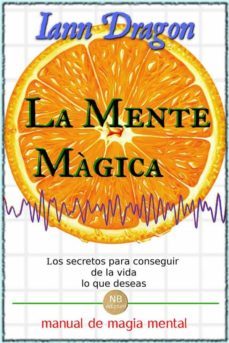 la mente magica (ebook)-iann dragon-9781667429106